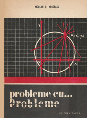 Probleme cu... Probleme (Nicolae C. Negoescu)