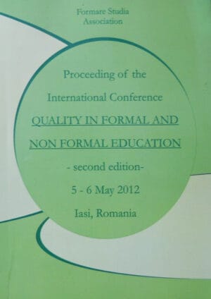 Proceeding of the International Conference - Quality in formal and non formal education (5-6 may 2012, Iasi, Romania)