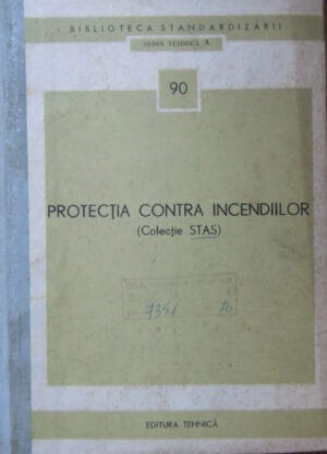 Protectia contra incendiilor (colectie STAS) - seria Tehnica A nr. 90