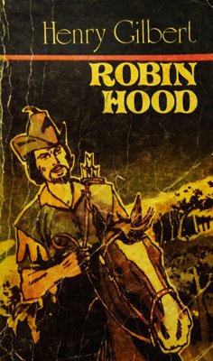 Robin Hood (Henry Gilbert)