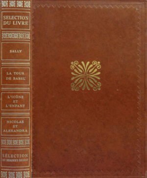 E. V. Cunningham - Sally; Morris L. West - La tour de Babel; Rumer Godden - L'icone et l'enfant; Robert K. Massie - Nicolas et Alexandra