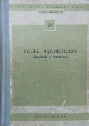 Scule aschietoare (Standarde si comentarii) - seria Tehnica A nr. 84