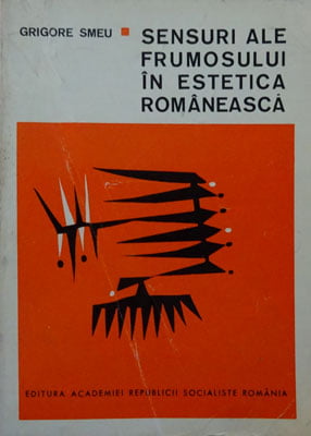 Sensuri ale frumosului in estetica romaneasca (Grigore Smeu)