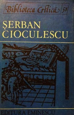 Serban Cioculescu - interpretat de (Biblioteca critica)