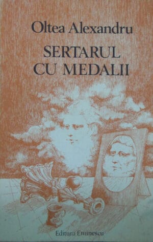 Sertarul cu medalii vol. I - Vama arsa, roman (Oltea Alexandru)
