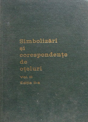 Radu Slatineanu - Simbolizari si corespondente de oteluri vol. 3 (oteluri produse de firme straine)