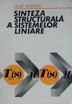 Vlad Ionescu - Sinteza structurala a sistemelor liniare (editie academica)