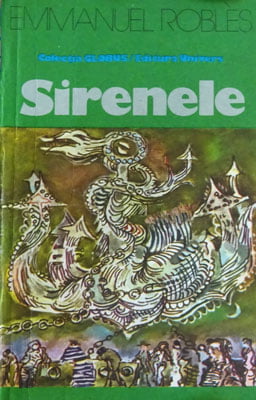 Sirenele (Emmanuel Robles) colectia Globus