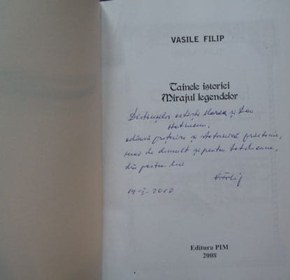 Tainele istoriei. Mirajul legendelor (Vasile Filip) - volum cu dedicatie si autograf din partea autorului pentru Maria si Dan Hatmanu Tainele istoriei. Mirajul legendelor (Vasile Filip) - volum cu dedicatie si autograf din partea autorului pentru Maria si Dan Hatmanu - imagine 2