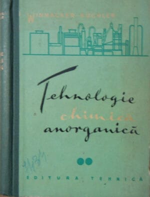 Tehnologie chimica anorganica vol. II (Karl Winnacker, Leopold Kuchler, K. Bratzler)