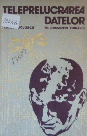Teleprelucrarea datelor (Lucia Coculescu, Constantin Poinariu)