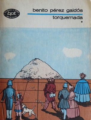 Torquemada vol. I+II (Benito Perez Galdos) colectia BPT Torquemada vol. I+II (Benito Perez Galdos) colectia BPT