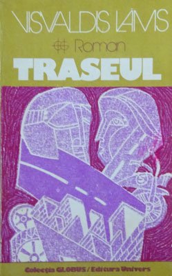 Traseul - roman (Visvaldis Lams) colectia Globus