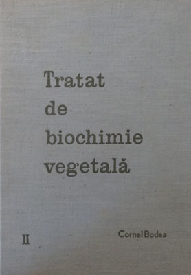 rural resist stationery Cornel Bodea - Tratat de biochimie vegetala vol.2 - Anticariat Online Logos