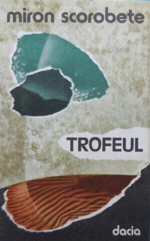 Trofeul (Miron Scorobete)