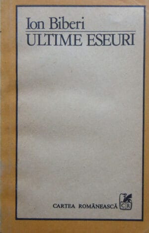 Ultime eseuri (Ion Biberi)