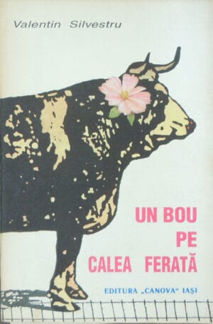 Un bou pe calea ferata - proza umoristica (Valentin Silvestru)
