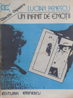 Un infinit de emotii (Lucian Penescu) colectia Clepsidra