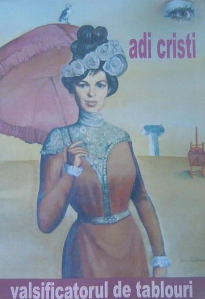 Adi Cristi - Valsificatorul de tablouri (Dan Hatmanu) Adi Cristi - Valsificatorul de tablouri (Dan Hatmanu)