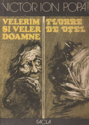 Velerim si Veler Doamne. Floare de otel (Victor Ion Popa)