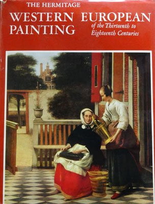The Hermitage - Western European Painting (of the Thirteenth to Eighteenth Centuries) The Hermitage - Western European Painting (of the Thirteenth to Eighteenth Centuries)