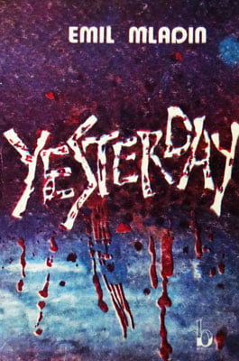 Yesterday (Emil Mladin)