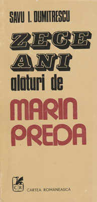 Zece ani alaturi de Marin Preda (Savu I. Dumitrescu)