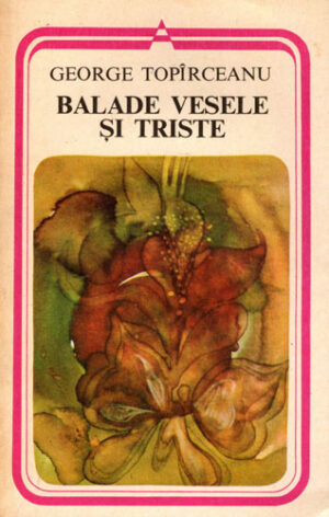 Balade vesele si triste (George Topirceanu) colectia Arcade