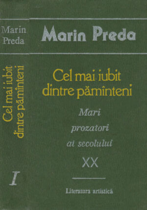Cel mai iubit dintre pamanteni vol. I+II (Marin Preda)