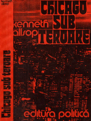 Chicago sub teroare (Kenneth Allsop)