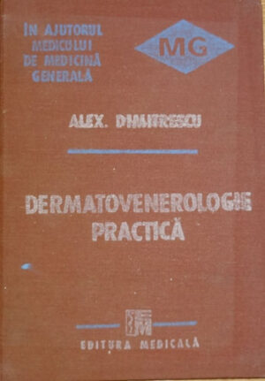 Dermatovenerologie practica (Alex. Dimitrescu)