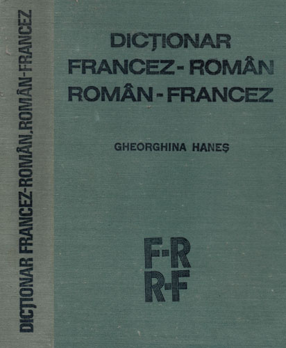 Dictionar francez-roman / roman-francez (Gheorghiana Hanes) Dictionar francez-roman / roman-francez (Gheorghiana Hanes) - imagine 2