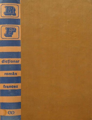 Dictionar roman-francez - editia a II-a (Ana Canarache, Constantin Boranescu, Elvira Balmus) Dictionar roman-francez - editia a II-a (Ana Canarache, Constantin Boranescu, Elvira Balmus)