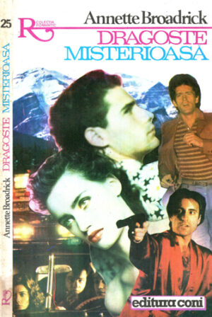Dragoste misterioasa (Annette Broadrick) colectia Romantic nr. 25