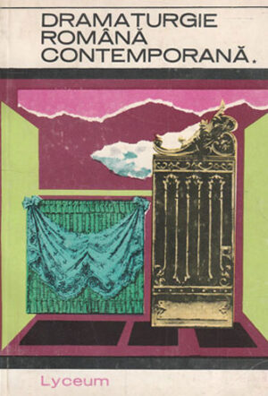 Dramaturgie romana contemporana vol. I+II (Valeriu Rapeanu) colectia Lyceum