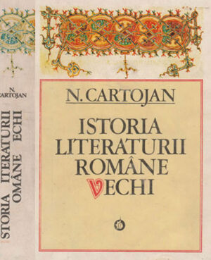 Istoria Literaturii Romane Vechi (Nicolae Cartojan)