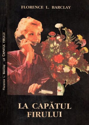 La capatul firului (Florence L. Barclay)
