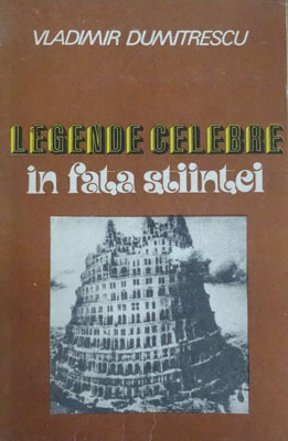 Legende celebre in fata stiintei (Vladimir Dumitrescu)