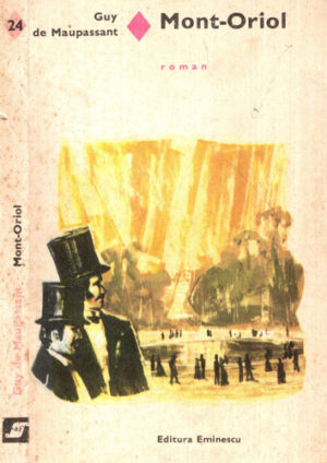 Mont-Oriol (Guy de Maupassant) colectia Romanul de dragoste