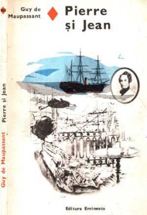 Pierre si Jean (Guy de Maupassant) colectia Romanul de dragoste