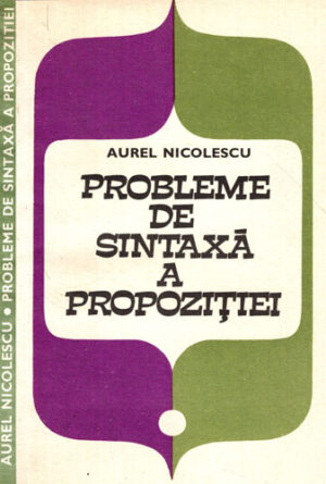 Probleme de sintaxa a propozitiei (Aurel Nicolescu)