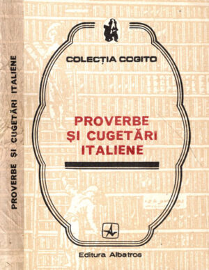 Proverbe si cugetari italiene (Mihail Ionescu) colectia Cogito