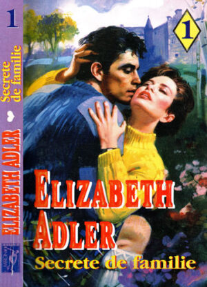 Secrete de familie vol. I+II (Elizabeth Adler)