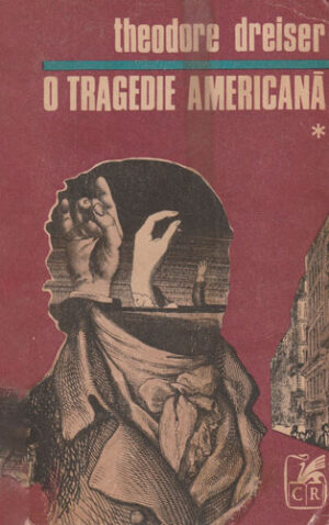 O tragedie americana vol. I+II (Theodore Dreiser)