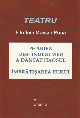 Teatru (Filoftea Moisan Popa) volum cu dedicatie si autograf din partea autoarei