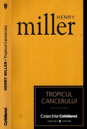 Tropicul Cancerului (Henry Miller) colectia Cotidianul