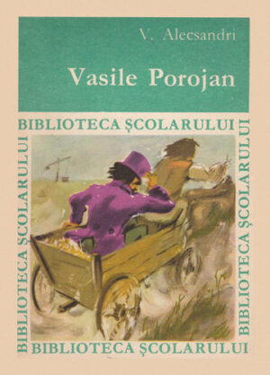 Vasile Porojan (Vasile Alecsandri) colectia Biblioteca scolarului