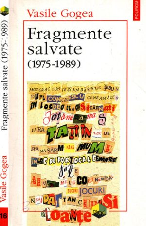 Fragmente salvate (Vasile Gogea) colectia Plural