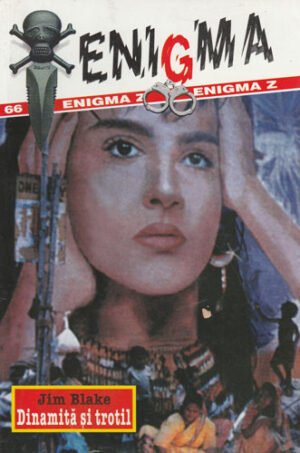 Dinamita si trotil (Gim Blake) colectia Enigma Z