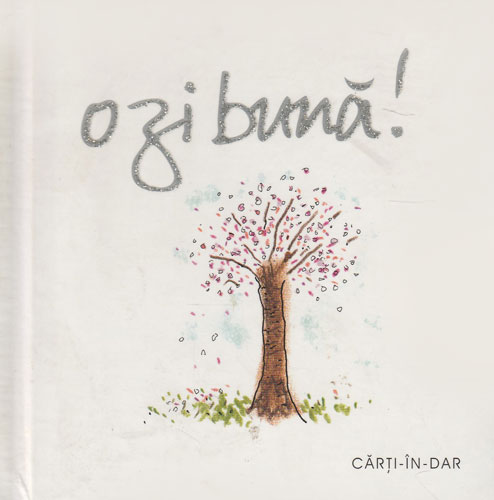 O zi buna ! (Pam Brown, Joanna Kidney) colectia Carti in dar O zi buna ! (Pam Brown, Joanna Kidney) colectia Carti in dar